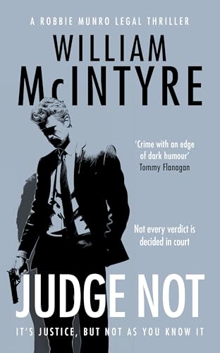 Judge Not: A Robbie Munro Scottish Legal Thriller (The Robbie Munro Legal Thriller series, 15) image 2