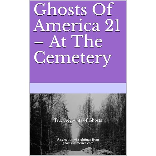 Ghosts Of America 21 &amp;ndash; At The Cemetery by Nina Lautner episode artwork