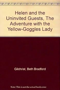 Helen and the Uninvited Guests, The Adventure with the Yellow-Goggles Lady