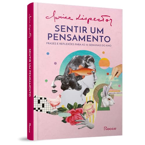 Sentir um pensamento: Frases e reflexões para as 52 semanas do ano