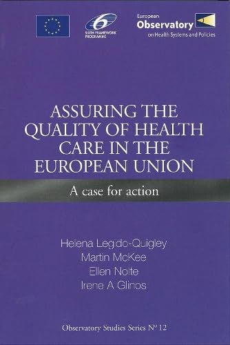 Assuring the Quality of Health Care in the European Union: A Case for Action (A EURO Publication)