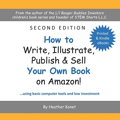 How To Write, Illustrate, Publish & Sell Your Own Book On Amazon!