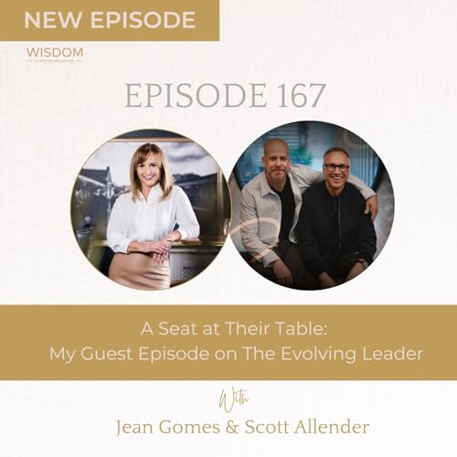 A Seat at Their Table: My Guest Episode on The Evolving Leader cover art