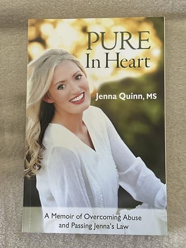 Pure In Heart: A Memoir of Overcoming Abuse and Passing Jenna’s Law