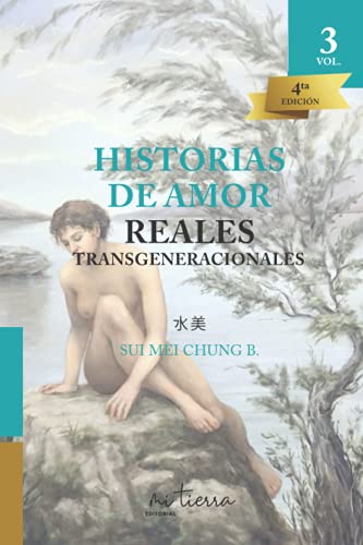 Historias de Amor, Reales Transgeneracionales: Trilogía de Autoayuda y Crecimiento Personal de la N Historias de Amor, Reales Transgeneracionales: Trilogía de Autoayuda y Crecimiento Personal de la N