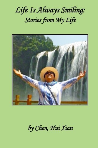 Life Is Always Smiling: Stories from My Life 1496057384 Book Cover