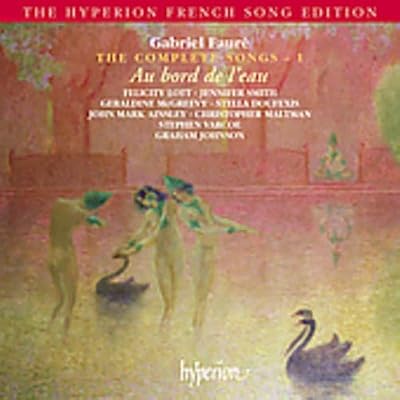 Faure: The Complete Songs, Vol. 1 - Au bord de l'eau