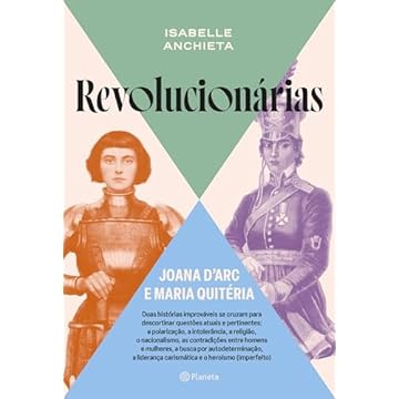 Capa do livro Revolucionárias: Joana d'Arc e Maria Quitéria