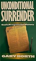 Unconditional surrender: God's program for victory 0930464125 Book Cover