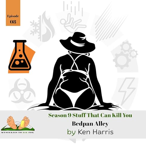 S9E8: Bedpan Alley by Ken Harris