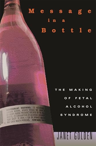 Message in a Bottle: The Making of Fetal Alcohol Syndrome (English Edition)