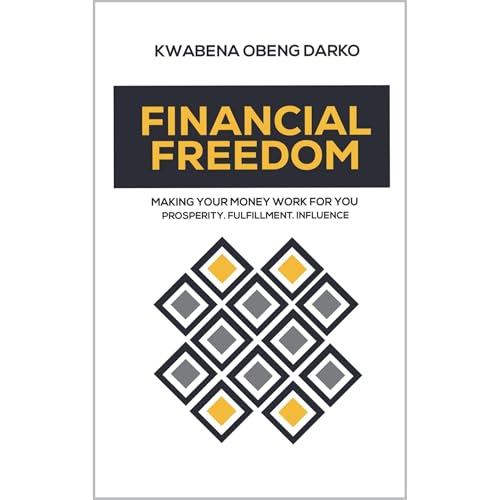 FINANCIAL FREEDOM by KWABENA OBENG DARKO episode artwork