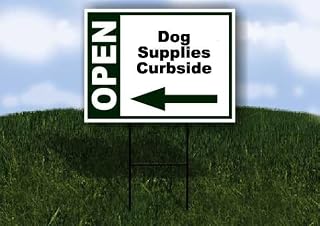 Dog Supplies Curbside Open Left Arrow Green Single Sided 18x24 in Yard Road Sign w/Stand