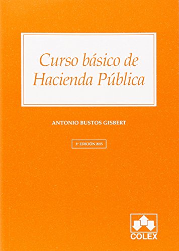 Curso básico de Hacienda Pública (3ª ed.) 2015 (Manuales Universitarios) Curso básico de Hacienda Pública (3ª ed.) 2015 (Manuales Universitarios)