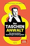 Der Taschenanwalt: Die spannendsten Rechtsfragen einfach geklärt (SPIEGEL-BESTSELLER)