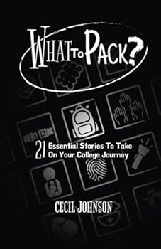 Paperback What To Pack? 21 Essential Stories To Take On Your College Journey Book