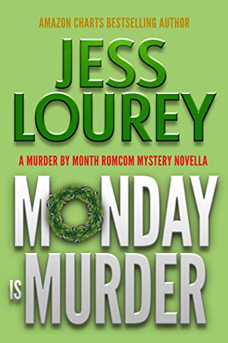 Monday Is Murder: A Romcom Mystery Novella (A Murder by Month Romcom Mystery) (English Edition)