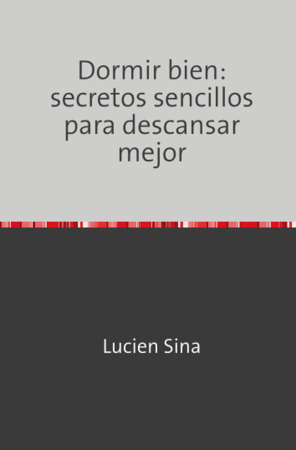 Dormir bien: secretos sencillos para descansar mejor
