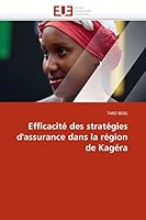 Efficacita(c) Des Strata(c)Gies D''Assurance Dans La Ra(c)Gion de Kaga(c)Ra 6131542112 Book Cover