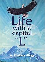Life with a Capital "L" 188096046X Book Cover