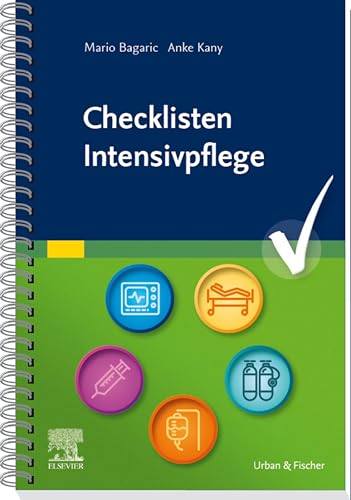 Checklisten Intensivpflege (PFLEGE - Fachbuch - Urban & Fischer Verlag)