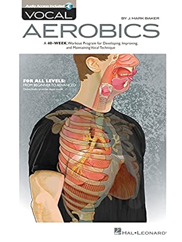 Vocal Aerobics J. Mark Baker | 40-Week Vocal Workout Program for Developing, Improving and...