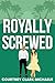 Royally Screwed: A Steamy Second Chance Marriage of Convenience Royal Romance (Pacific Passions Book 1) (English Edition)
