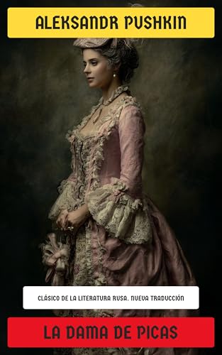 La dama de picas: Clásico de la literatura rusa