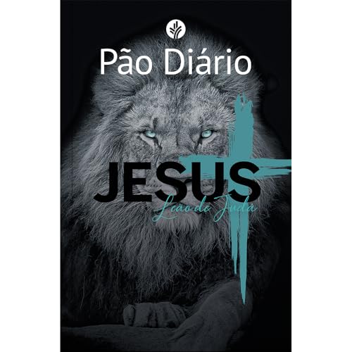 Devocional Pão Diário - Leão de Judá - O Devocional mais lido no ...