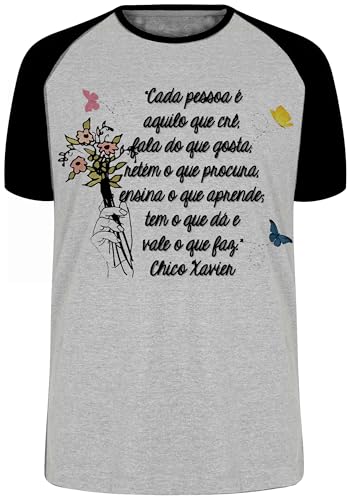 Camiseta Frase Chico Xavier espirita cada pessoa tamanho Infantil ou Adulto ou Plus Size
