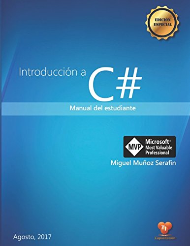 Introducción a C#: Manual de estudiante (Spanish Edition)
