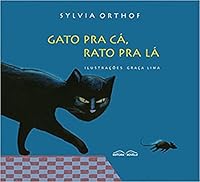 Gato pra cá, rato pra lá 8561521678 Book Cover