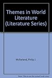 Themes in World Literature (Literature Series)