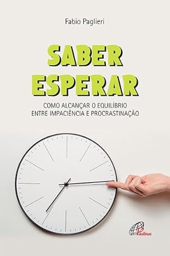 Saber esperar: Como alcançar o equilíbrio entre impaciência e procrastinação