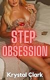 Step Obsession: A Fertile First Time Taboo Age Gap Pregnancy Romance with Lactation and Milking (Spicy Forbidden Fantasies Book 4)