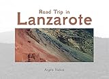 Road Trip in Lanzarote (English Edition)