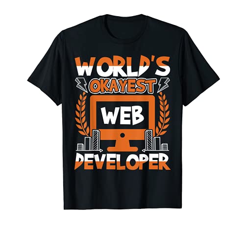World's Okayest Web Developer Coding Camiseta