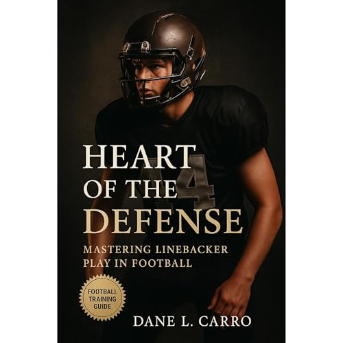 Heart of the Defense: Mastering Linebacker Play in Football Audiolibro Por Dane L. Carro arte de portada
