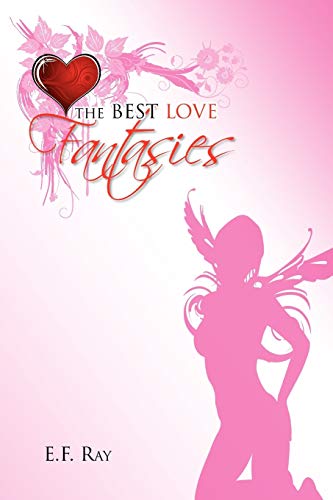 Authorhouse - THE BEST LOVE FANTASIES