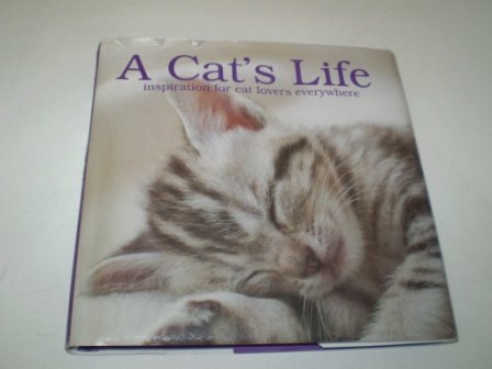 A Cat's Life : inspiration for cat lovers every... 1849601380 Book Cover
