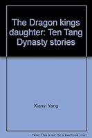 The Dragon kings daughter: Ten Tang Dynasty stories B0000D5KEC Book Cover