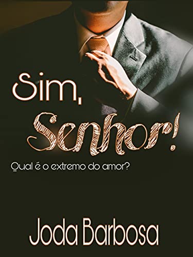 Sim, senhor!