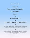Aircraft Operational Reliability In Formulas. Part 2. Out-Of-Service. QUICK-REFERENCE HANDBOOK.