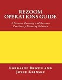 REZOOM Operations Guide: A Disaster Recovery and Business Continuity Planning Solution
