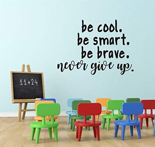 TOARTi Be Cool.Be Smart.Be Brave.Never Give Up Inspirational Quote Wall Decal, (Black) Motivational Words Vinyl Wall Sticker for Living Room or Office Wall Decor