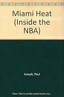 The Miami Heat (Inside the NBA) 156239763X Book Cover