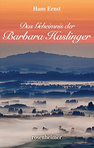 Ernst, Hans: Das Geheimnis der Barbara Haslinger