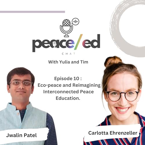 Page de couverture de Episode 10: Eco-peace and Reimagining Interconnected Peace Education.