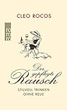 Der gepflegte Rausch: Stilvoll trinken ohne Reue