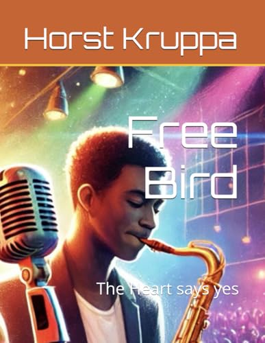 Free Bird: The Heart says yes